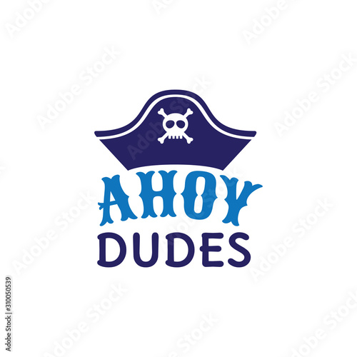 ahoy hey pirate hat dudes family baby and kid funny pun vector graphic design for cutting machine craft and print