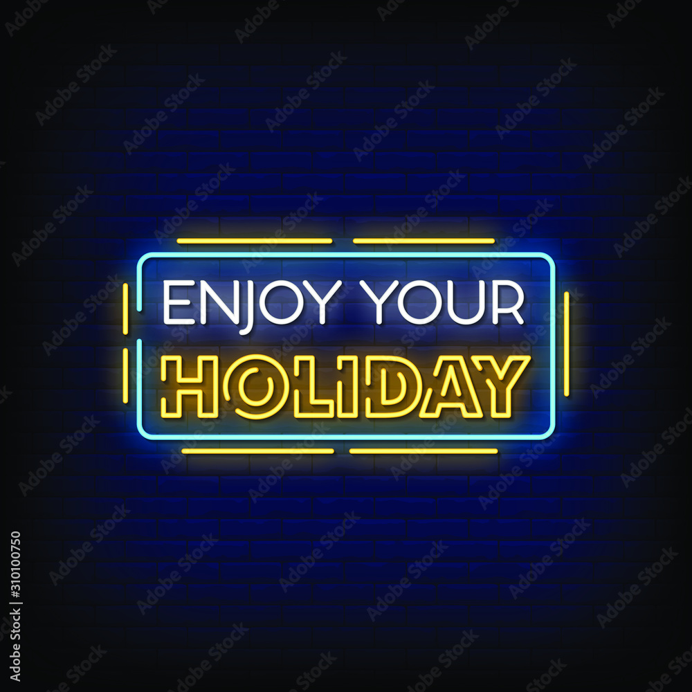Enjoy Your Holiday Neon Signs Style Text Vector