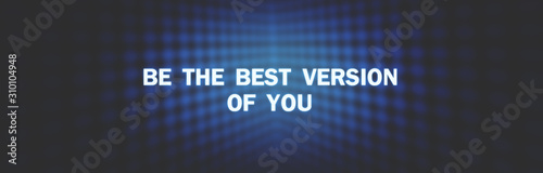 Text Be The Best Version Of You on dark blue background.