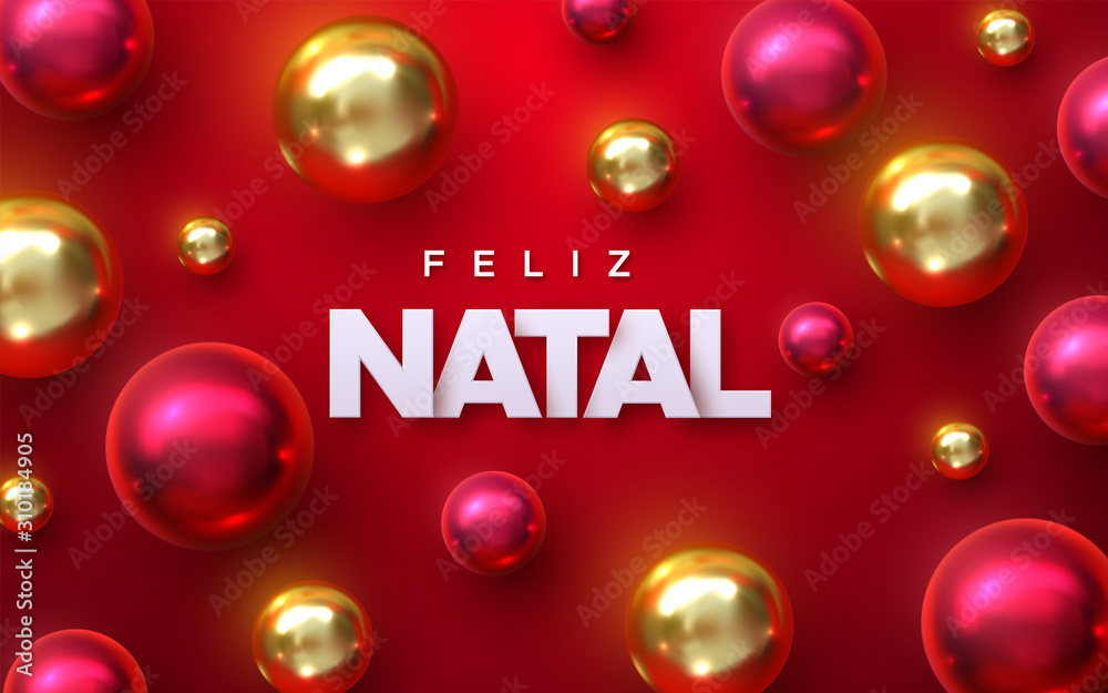 Feliz Natal. Merry Christmas. Vector holiday illustration. Realistic paper sign with ball baubles on red background. Festive event banner. Decorative element for Xmas cover design