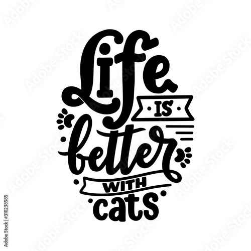 Funny lettering quote about cats for print in hand drawn style. Creative typography slogan design for posters. Cartoon vector illustration.