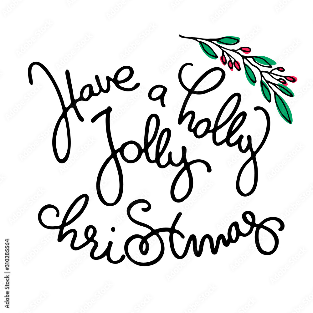 Obraz premium Christmas holiday design. Hand lettered greetings with floral decoration on white background