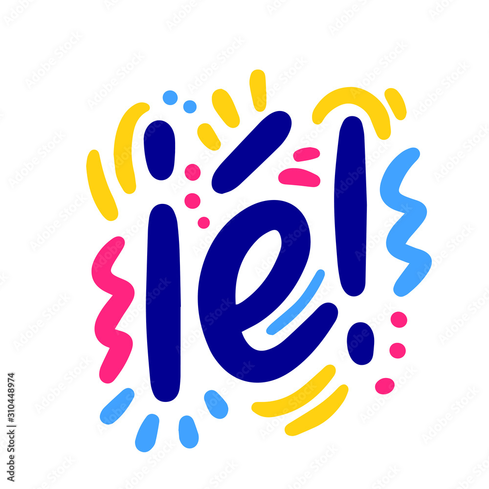 Ie! Lettering for banner, poster and sticker concept with Corsican text Yes. Icon message yes on white background. Calligraphic simple logo. Vector Illustration Ie! Lettering for banner, poster and sticker concept with Corsican text Yes. Icon message yes on white background. Calligraphic simple logo. Vector Illustration