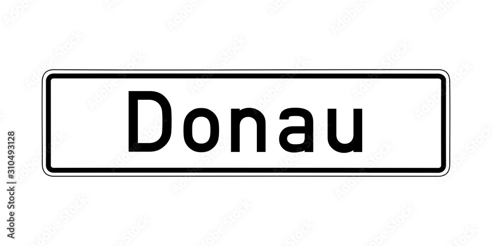 Danube river road sign in German language Danube river road sign in German language
