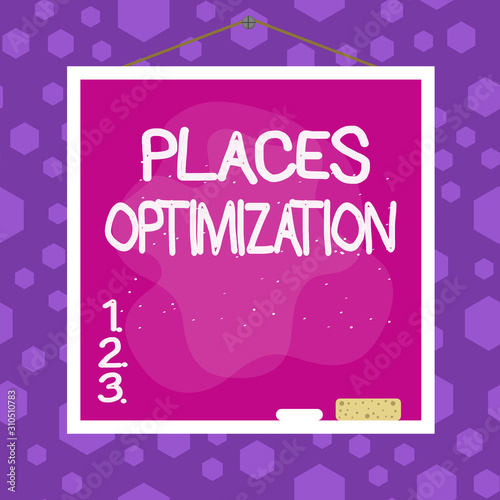 Writing note showing Places Optimization. Business concept for improve searching for something in a certain location Asymmetrical uneven shaped pattern object multicolour design