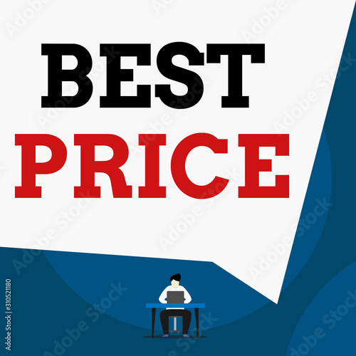 Writing note showing Best Price. Business concept for the lowest or great price that a buyer can buy something for Man sitting chair desk working laptop geometric background