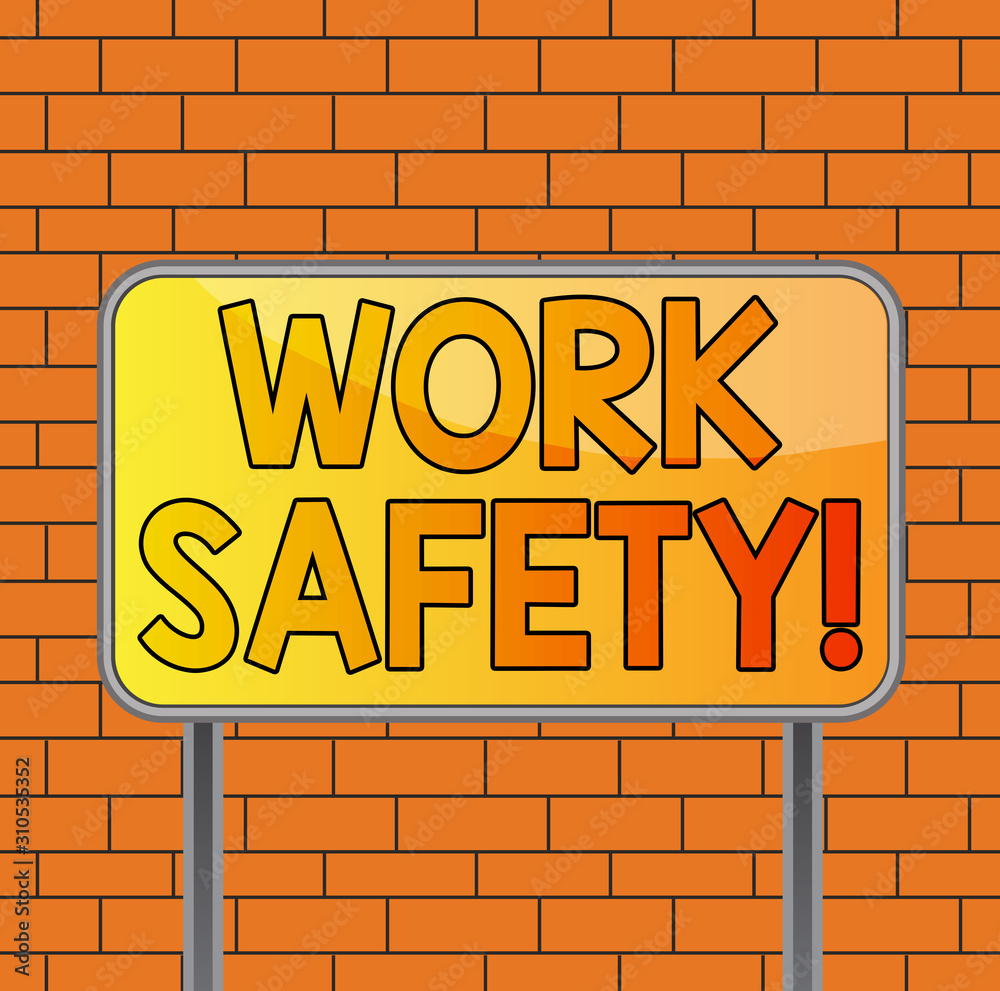 Fototapeta premium Text sign showing Work Safety. Business photo text policies and procedures in place to ensure health of employees Board ground metallic pole empty panel plank colorful backgound attached