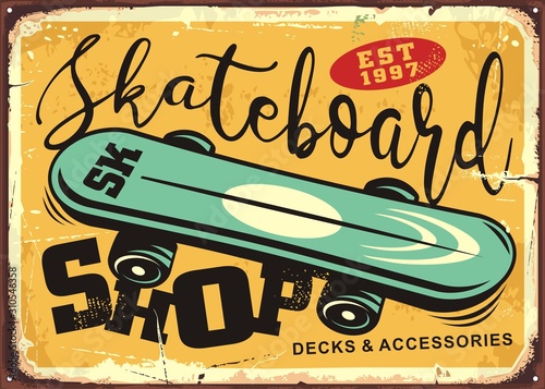 Retro skateboarding shop comic style sign with green skate board on old metal yellow background. Sport accessories store vintage vector illustration. Urban lifestyle theme.
