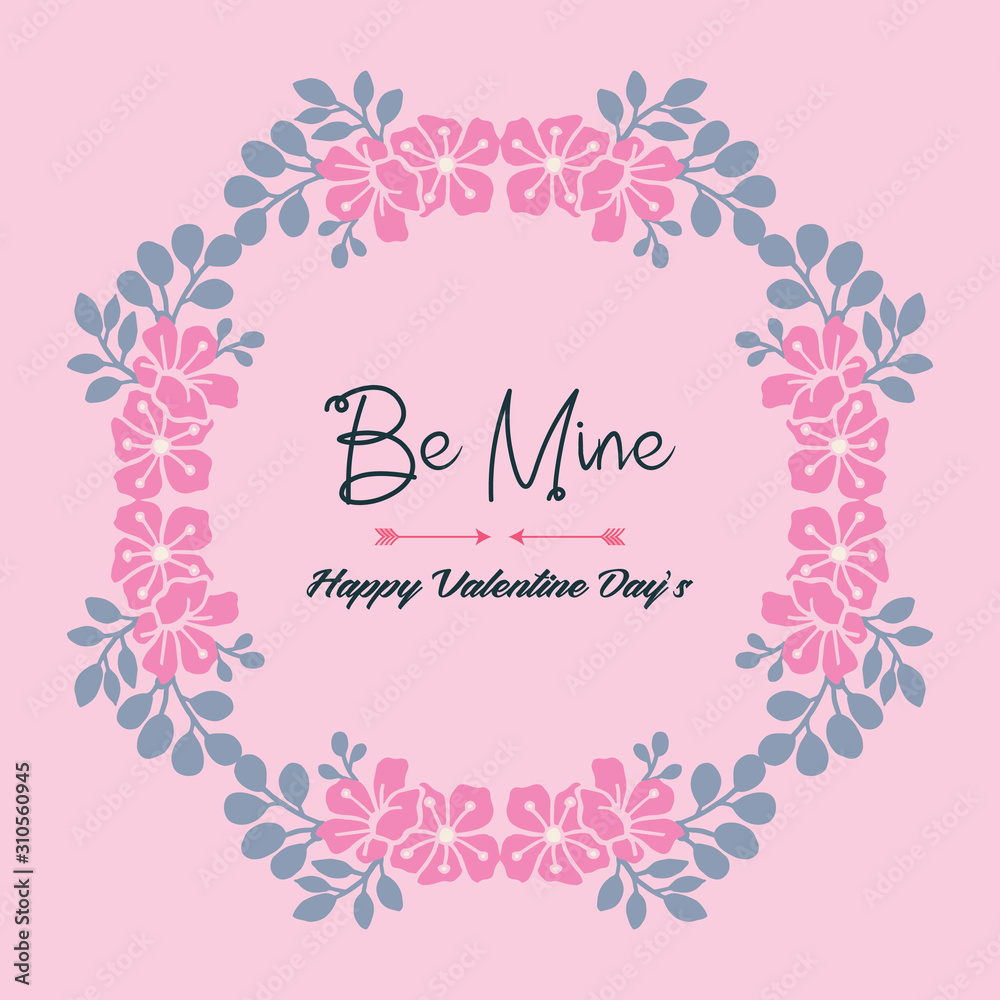 Elegant card, romance floral frame for greeting be mine card. Vector