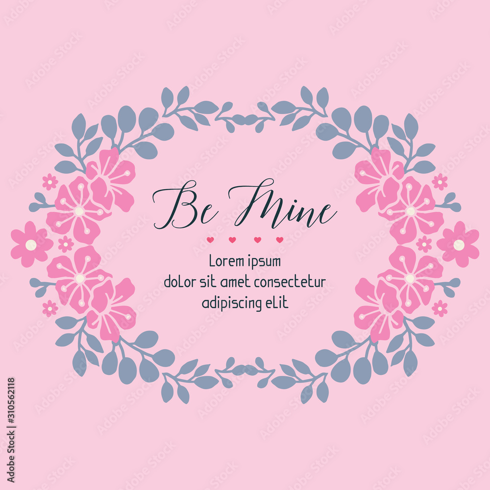 Card template be mine, with leaf floral frame blooms. Vector