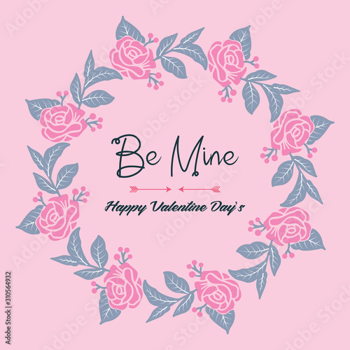 Drawing greeting card be mine with floral frame cute. Vector