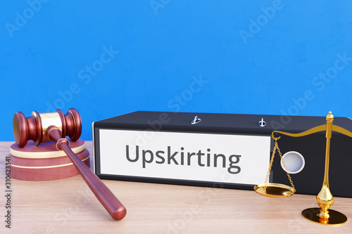Upskirting – Folder with labeling, gavel and libra – law, judgement, lawyer