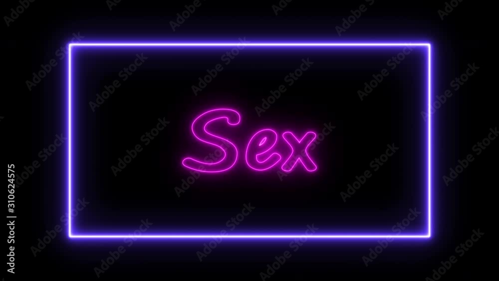 Sex, sensual neon sign fluorescent light glowing on banner background. Text sex by neon lights sign in dark night. The best stock sex, sexual neon flickering, flash and blinking color black background Sex, sensual neon sign fluorescent light glowing on banner background. Text sex by neon lights sign in dark night. The best stock sex, sexual neon flickering, flash and blinking color black background