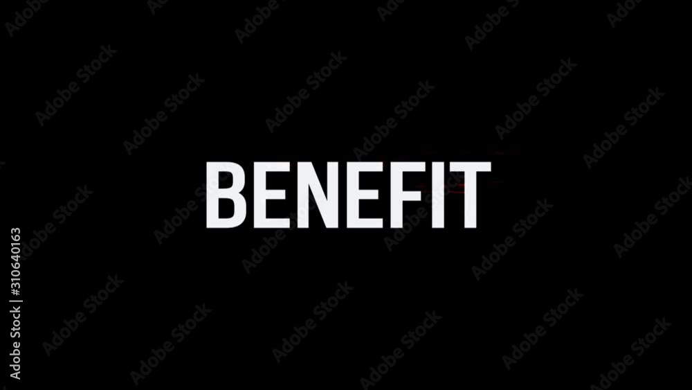 Benefit. Animation of Text With Glitch Effect. Plus Alpha Channel Benefit. Animation of Text With Glitch Effect. Plus Alpha Channel