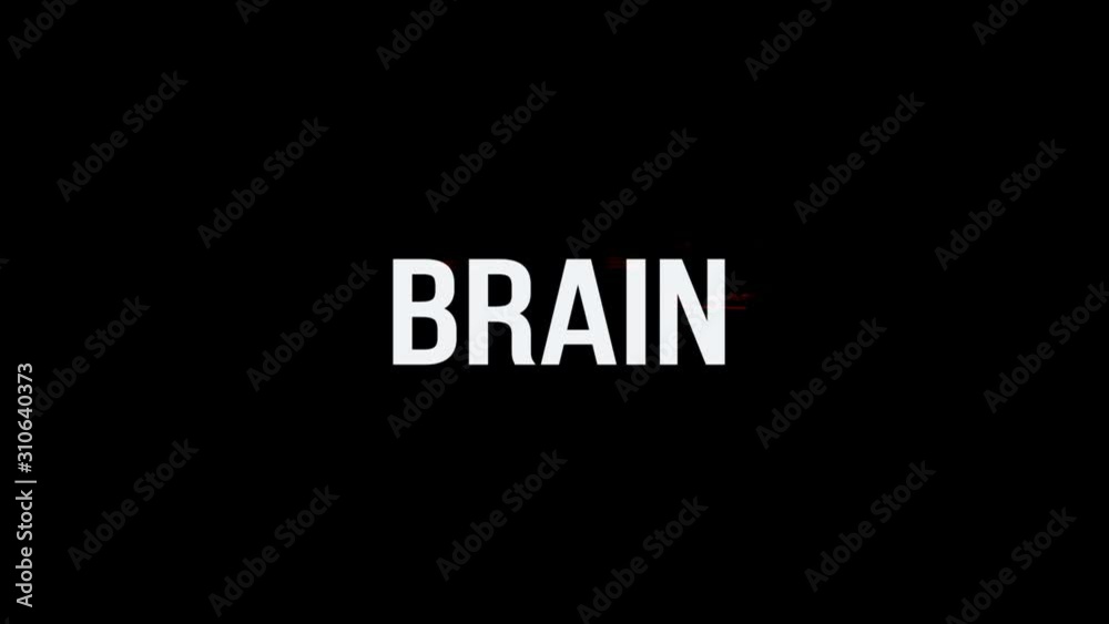 Brain. Animation of Text With Glitch Effect. Plus Alpha Channel Brain. Animation of Text With Glitch Effect. Plus Alpha Channel