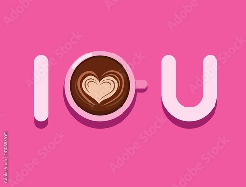 I LOVE U, with latte art coffee, Symbol, Typography, valentine day simple design flat illustration with pink background editable vector