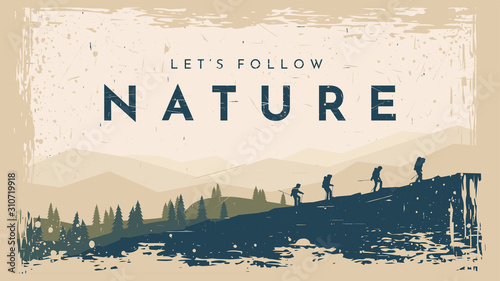 Vector vintage style landscape. Ancient paper with scratches. Travel concept of discovering, exploring and observing nature. Hiking. Travelers climb with backpack and travel walking sticks on the hill