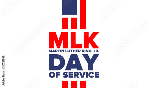 MLK day of service. Honor of Martin Luther King, Jr. Celebrated annual in United States in January, federal holiday. African American Rights Fighter. Patriotic american elements. Vector poster