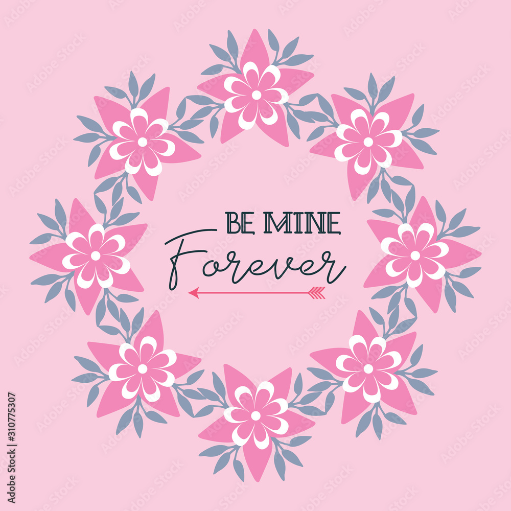 Beautiful pink wreath frame for card design be mine. Vector Beautiful pink wreath frame for card design be mine. Vector