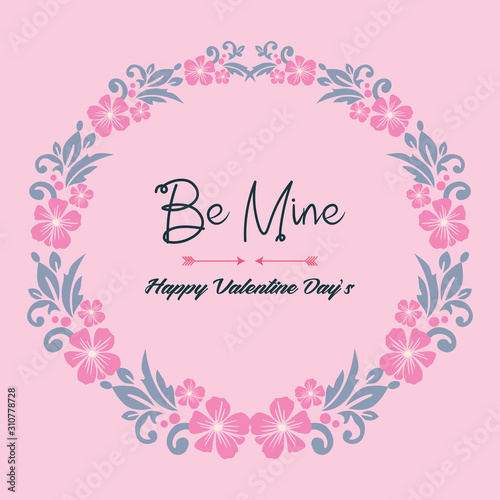 Greeting card template be mine, with flower frame elegant. Vector