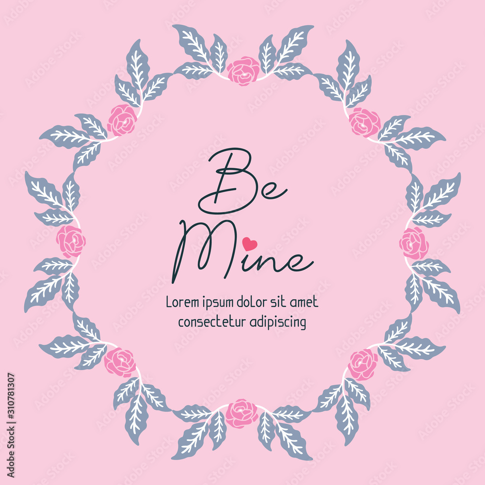 Card pattern elegant be mine, with design pink floral frame. Vector Card pattern elegant be mine, with design pink floral frame. Vector