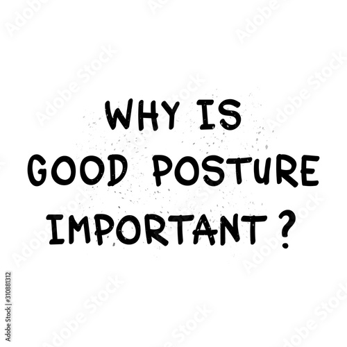 Incorrect posture concept. Why is good posture important simple text for using in card, banner, brochure. Vector illustration