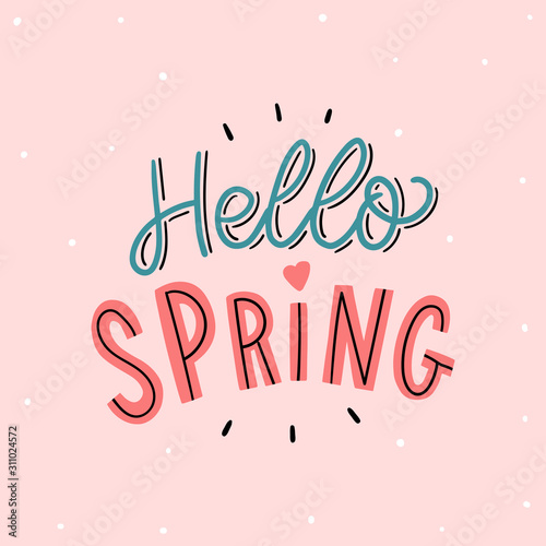 Hello spring hand drawn lettering slogan for print, banner, card.  Seasonal typography phrase welcome spring.