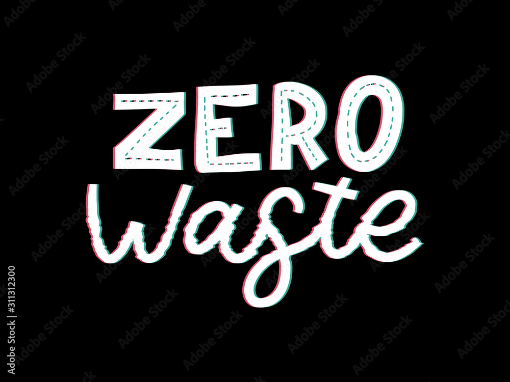 Zero waste. Lettering Text Eco green illustration. Zero waste for concept design. Zero waste, eco friendly concept. Organic waste vector illustration. Ecology concept.