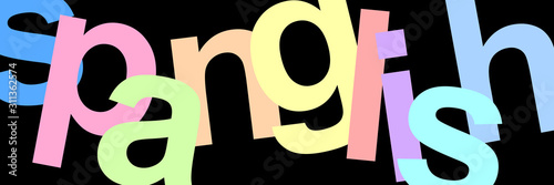 Spanglish, a portmanteau of the words Spanish and English. It is a blend lexical item and grammar. Illustration with text and soft colors in contrast. Elegant black background. Poster, banner, cool.