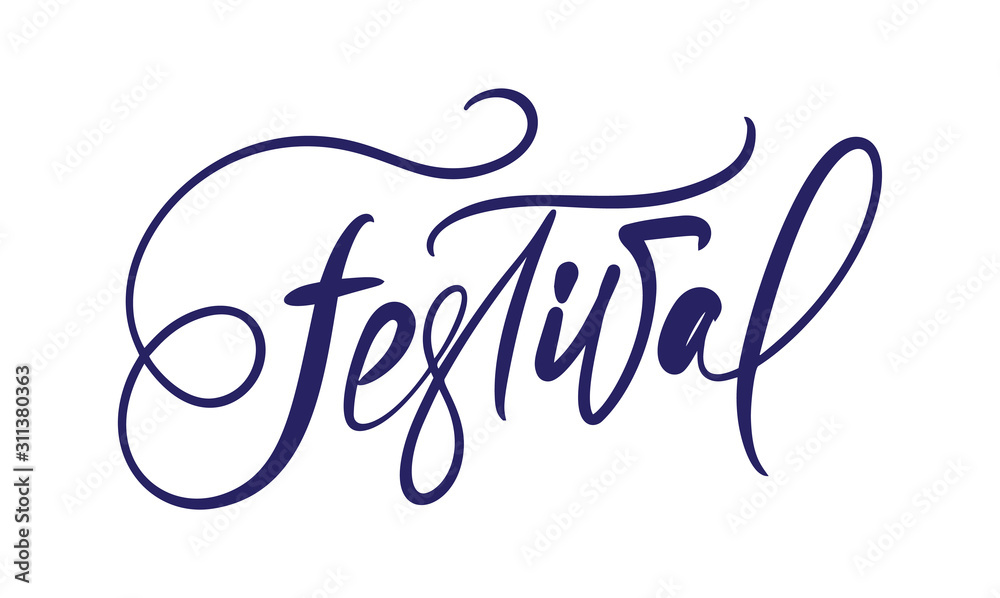 Handdrawn vector calligraphic text Festival. Lettering illustration of musical or food holiday. For poster or t-shirt design, banner and poster Handdrawn vector calligraphic text Festival. Lettering illustration of musical or food holiday. For poster or t-shirt design, banner and poster