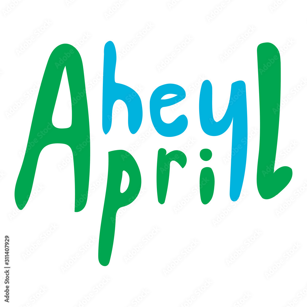 A lettering with spring text Hey April, a single comic green vector stock illustration with font isolated on white background for print and design