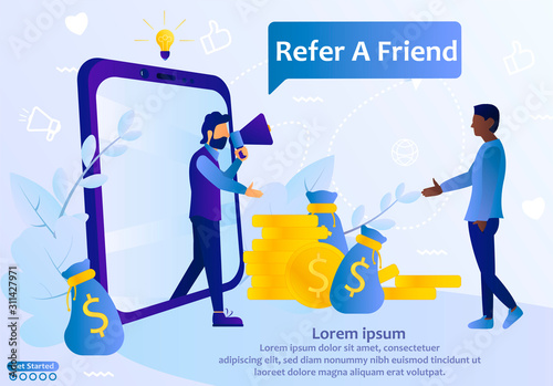 Refer a Friend web template with a businessman holding a loud hailer or megaphone greeting a friend as he steps out of a tablet surrounded by money to be made by referrals. Vector illustration
