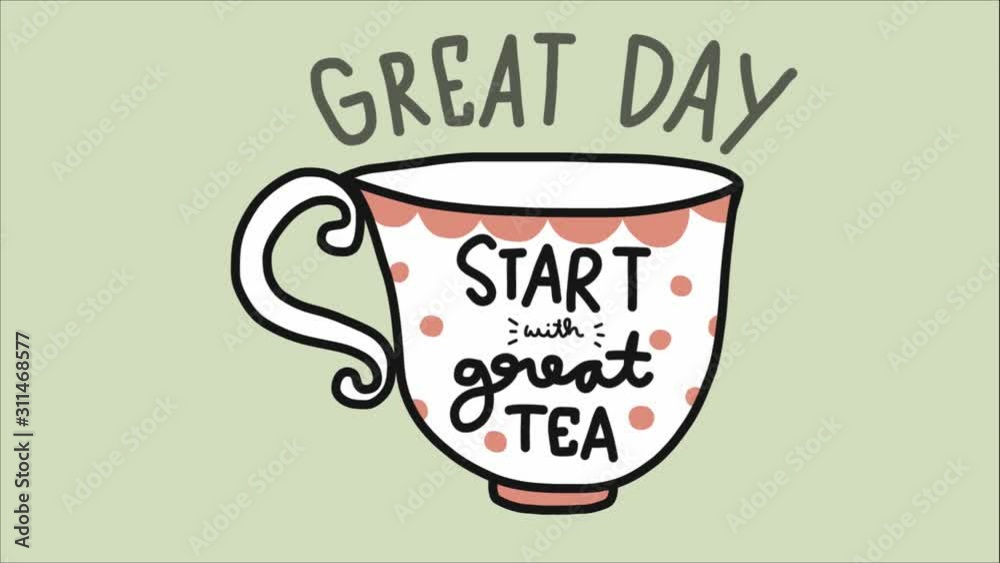 Great day start with great tea word on cup cartoon doodle style