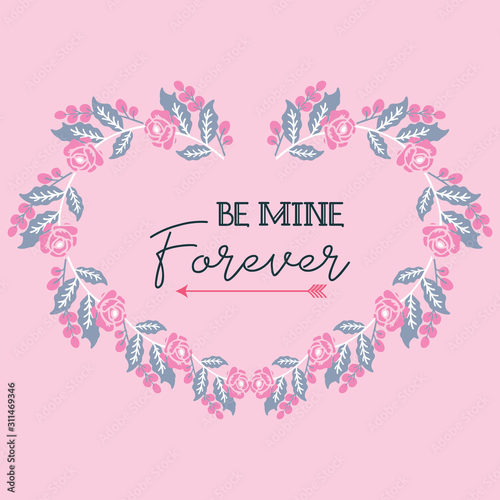 Wallpaper of card be mine, with beautiful pink wreath frame. Vector