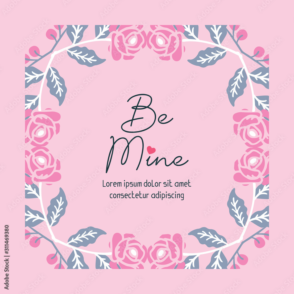 Ornament floral frame with elegant style, for greeting card be mine. Vector Ornament floral frame with elegant style, for greeting card be mine. Vector