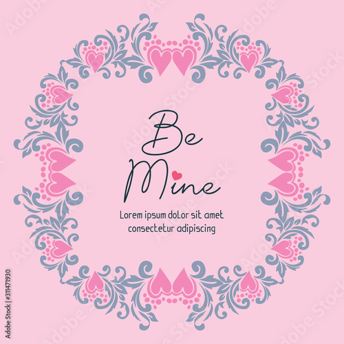 Design heart frame shape, with flower and leaf beautiful, for greeting card be mine, romantic. Vector