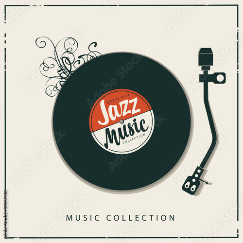 Vector music poster or banner with record player, old vinyl record and calligraphic inscription Jazz music in retro style. Good old jazz, music collection