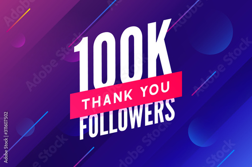 100000 followers vector. Greeting social card thank you followers. Congratulations 100k follower design template