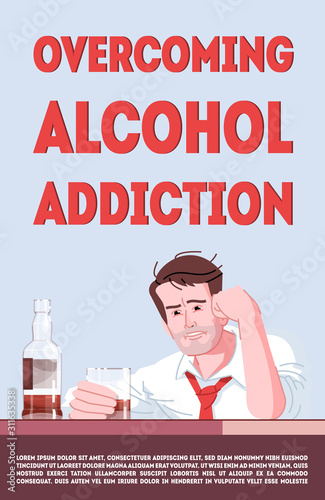 Overcoming alcohol addiction poster vector template. Assistance to addicts. Brochure, cover, booklet page concept design with flat illustrations. Advertising flyer, leaflet, banner layout idea