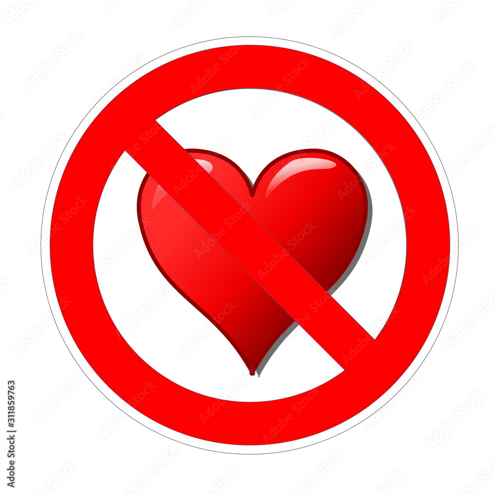 Warning banner no love, loving heart shape red prohibition sign Warning banner no love, loving heart shape red prohibition sign