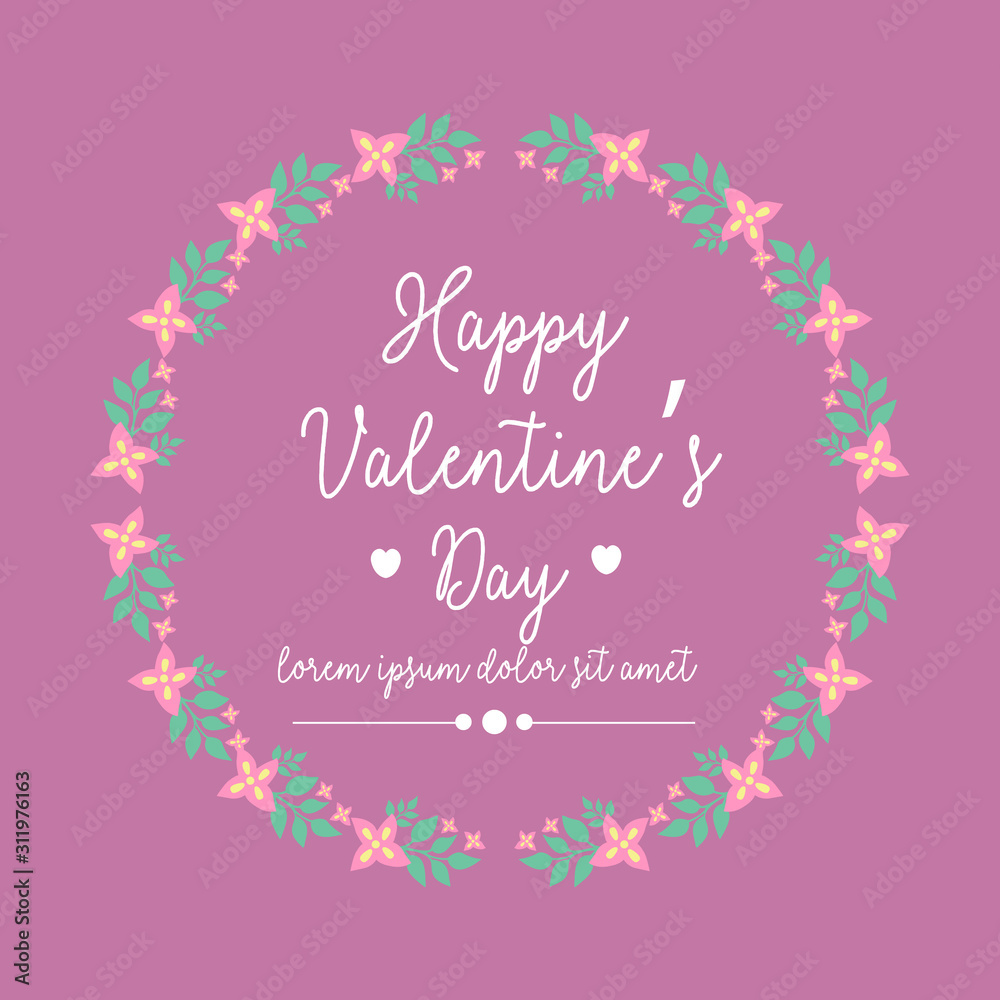 Happy valentine modern greeting card, with leaf and floral elegant frame. Vector
