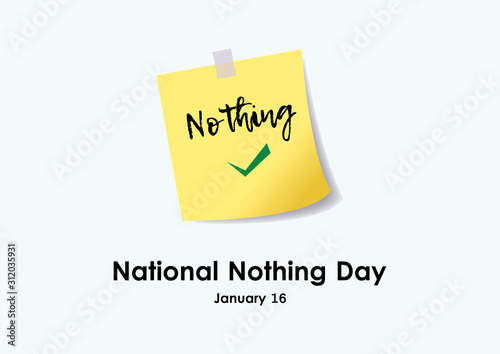 National Nothing Day vector. Yellow stick note paper vector. Yellow to do list icon. Funny american holiday
