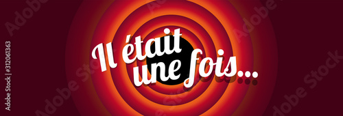 Il était une fois...	
