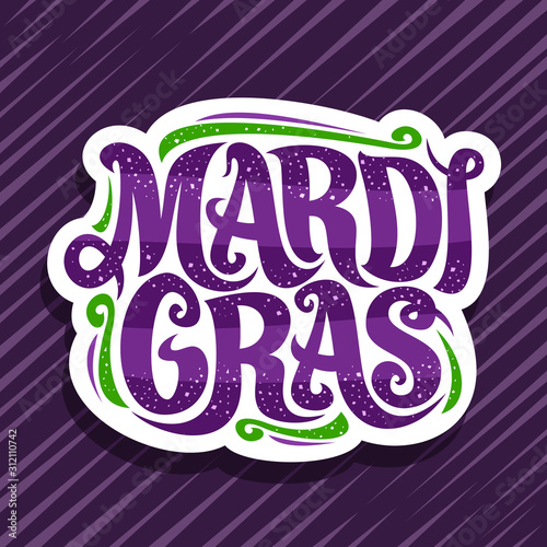 Vector logo for Mardi Gras carnival, cut paper badge with design flourishes and curly calligraphic font, decorative signage with original brush type for words mardi gras on purple striped background Fototapeta