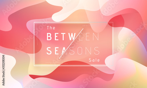 The Between Seasons Sale Text on Gradient Abstract Fluid Art Background.