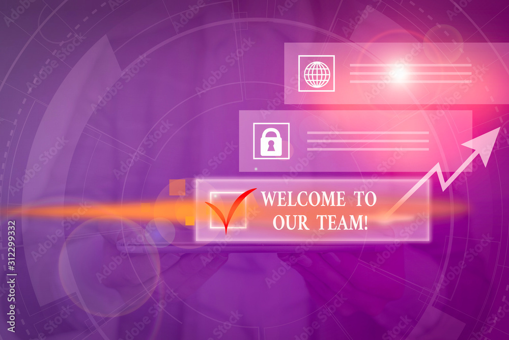 Fototapeta premium Text sign showing Welcome To Our Team. Business photo showcasing introducing another demonstrating to your team mates Picture photo system network scheme modern technology smart device