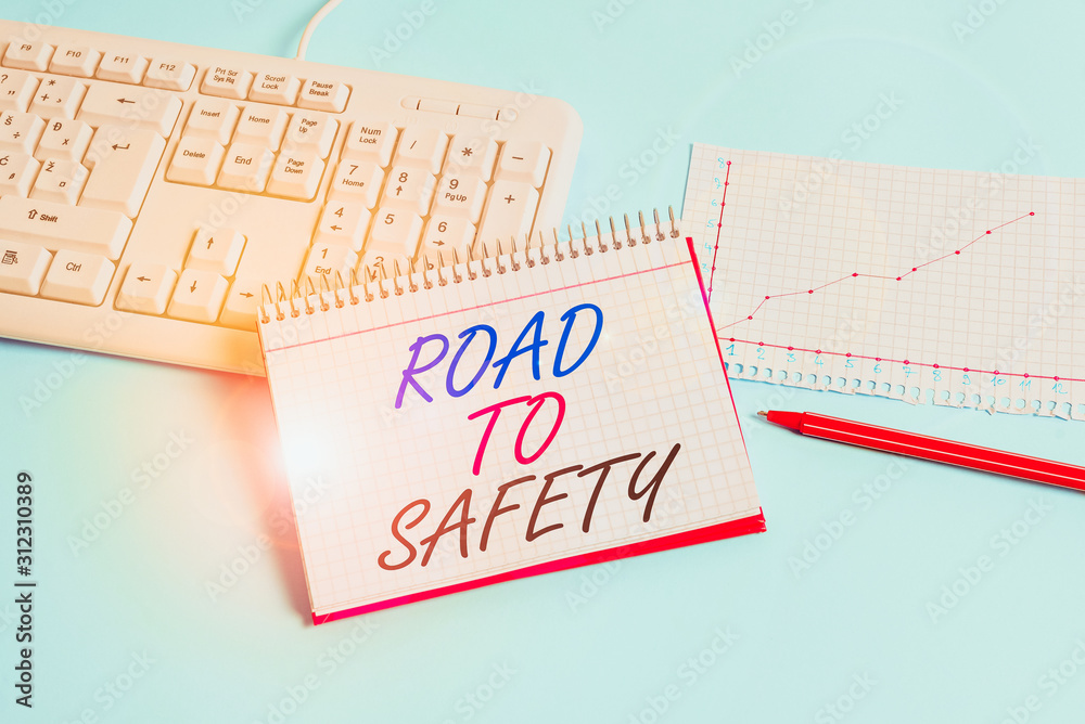 Text sign showing Road To Safety. Business photo showcasing Secure travel protect yourself and others Warning Caution Paper blue desk computer keyboard office study notebook chart numbers memo Text sign showing Road To Safety. Business photo showcasing Secure travel protect yourself and others Warning Caution Paper blue desk computer keyboard office study notebook chart numbers memo