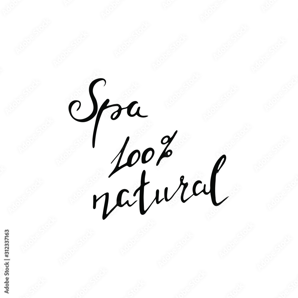 Spa 100%. Natural. Lettering. Handwritten. Vector. Healthy lifestyle concept. Spa 100%. Natural. Lettering. Handwritten. Vector. Healthy lifestyle concept.