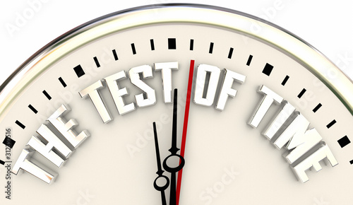 The Test of Time Clock Lasting Endurance Stamina Legacy Words 3d Illustration