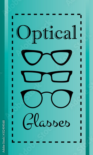 Three pairs of stylish eyeglasses, text 'optical glasses' photo